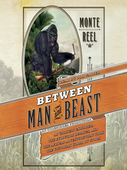 Title details for Between Man and Beast by Monte Reel - Wait list